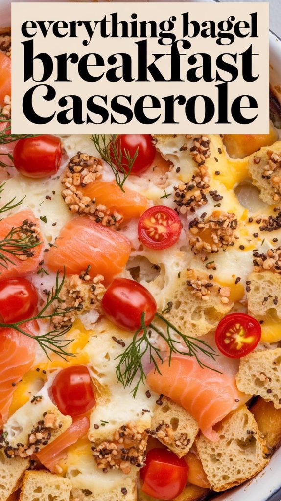 Everything Bagel Breakfast Casserole The Ultimate Brunch Bake